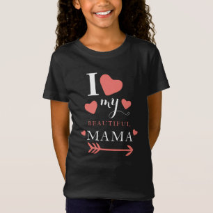 Cute I love My Beautiful Mama T-Shirt