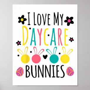Cute I Love My Daycare Bunnies Teacher Easter Day  Poster