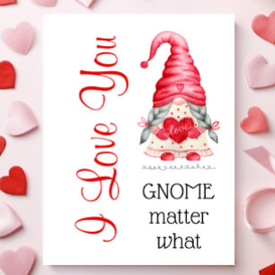 Cute I Love You Girl Gnome Matter What Valentine  Card
