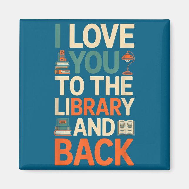 Cute I love you library back funny librarian quote Magnet (Front)