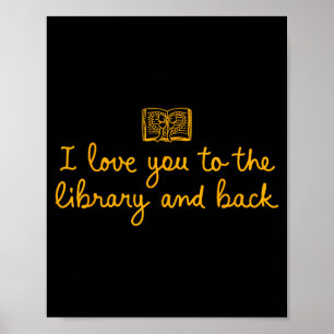 Cute I love you library back funny librarian quote Poster