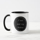 Cute I Read Past My Bedtime Coffee Mug<br><div class="desc">This super cute design says,  "I read past my bedtime",  in side a black circle.</div>