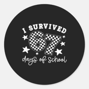 Cute I Survived 67 Days Of School Six Seven Meme T Classic Round Sticker