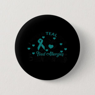 Cute I Teal For Food Allergies Awareness Gift T-Sh 6 Cm Round Badge