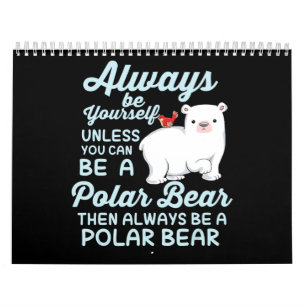 Cute Ice Bear A Polar Bear Lover Calendar
