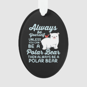 Cute Ice Bear A Polar Bear Lover Ornament