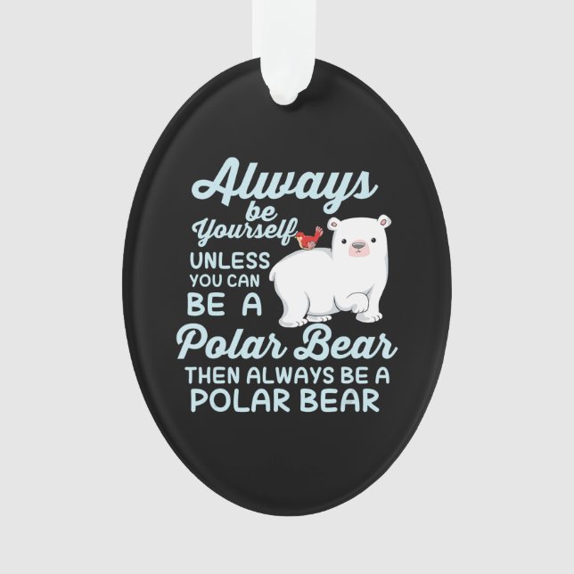 Cute Ice Bear A Polar Bear Lover Ornament (Front)