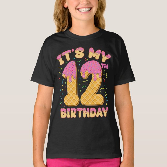 Cute Ice Cream It's my 12th Birthday 12 years Girl T-Shirt (Front)