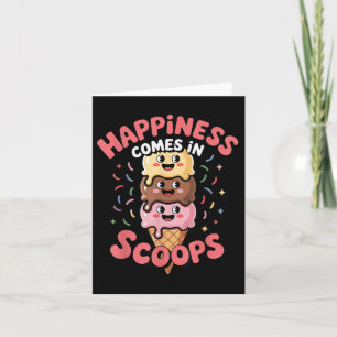 Cute Ice Cream Lover Happiness Comes In Scoops Ice Card