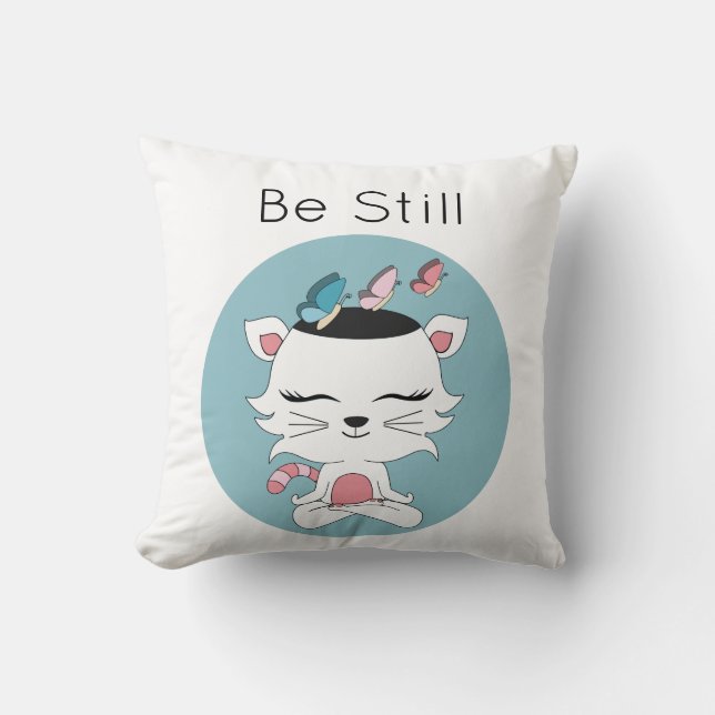 Cute Illustrated "Be Still"  Meditating Kitty Cat Cushion (Front)