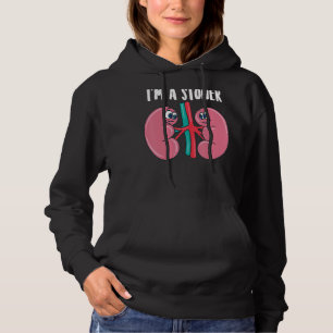 Cute I'm A Stoner Funny Kidney Stone Gift Joke Sar Hoodie