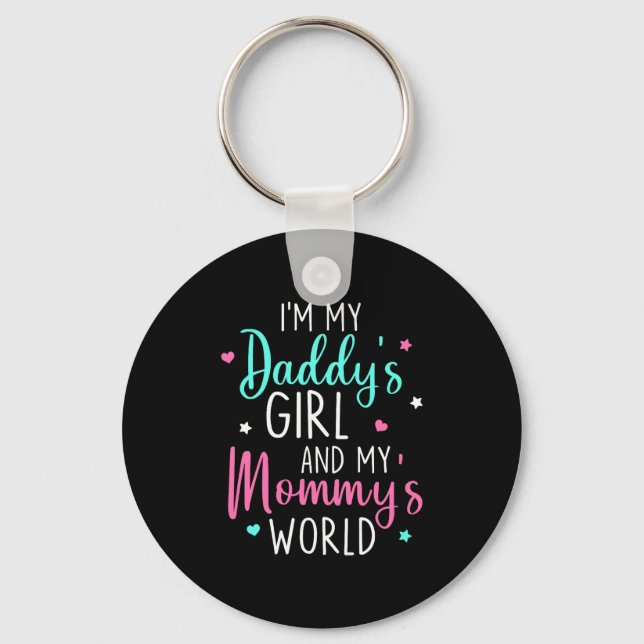 Cute I'm My Daddy's Girl And My Mommy's World Baby Key Ring (Front)
