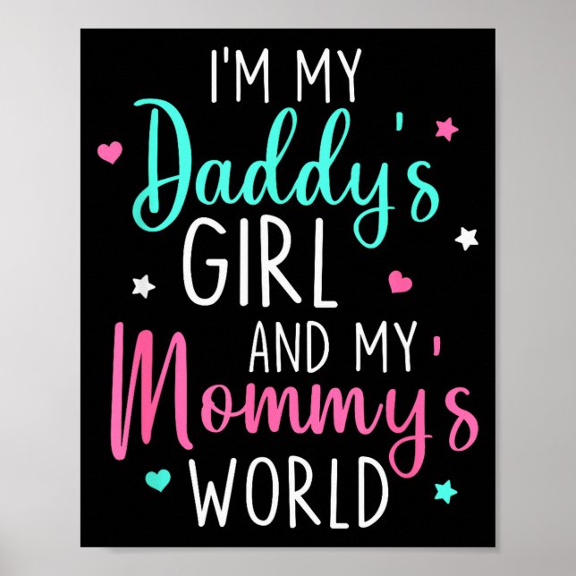 Cute I'm My Daddy's Girl And My Mummy's World Baby Poster (Front)