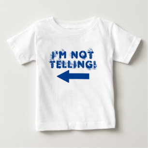 Cute "I'm Not Telling!" Baby T-Shirt