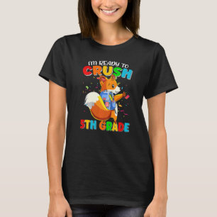 Cute I'm Ready To Crush 5th Grade Fox Student Back T-Shirt