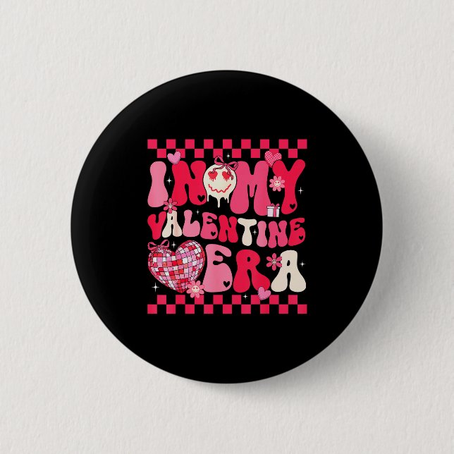Cute In My Valentine Era Girls Kids Retro Disco He 6 Cm Round Badge (Front)