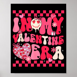 Cute In My Valentine Era Girls Kids Retro Disco He Poster