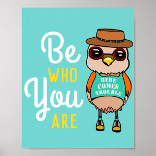 Cute Inspirational Bird in Fedora: Be Who You Are Poster
