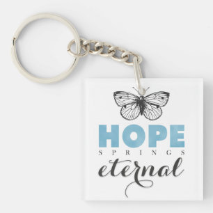 Cute Inspirational Hope Springs Eternal Butterfly Key Ring