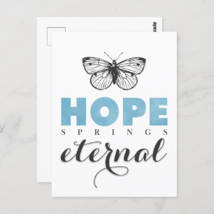 Cute Inspirational Hope Springs Eternal Butterfly Postcard