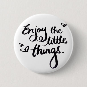 Cute Inspirational Positivity Quote 6 Cm Round Badge