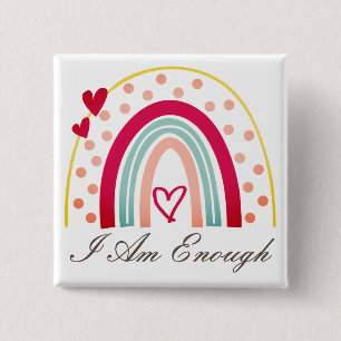 Cute Inspiring I Am Enough Affirmation 15 Cm Square Badge