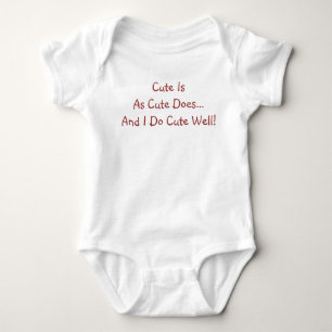 Cute Is As Cute Does Saying Baby Bodysuit
