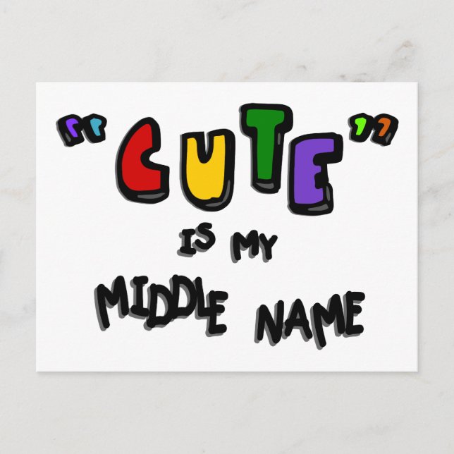 "Cute" Is My Middle Name--Multi-Colour With Shadow Postcard (Front)