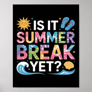 Cute Is Summer Break Teacher Student Tie Dye Poster