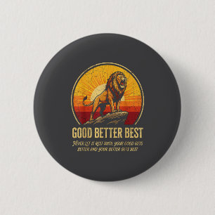 Cute It Never Till Let Rest Gets Good Better Good 6 Cm Round Badge