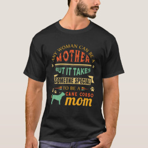 Cute Italian Cane Corso Mum Mastiff Dog Mother Pet T-Shirt