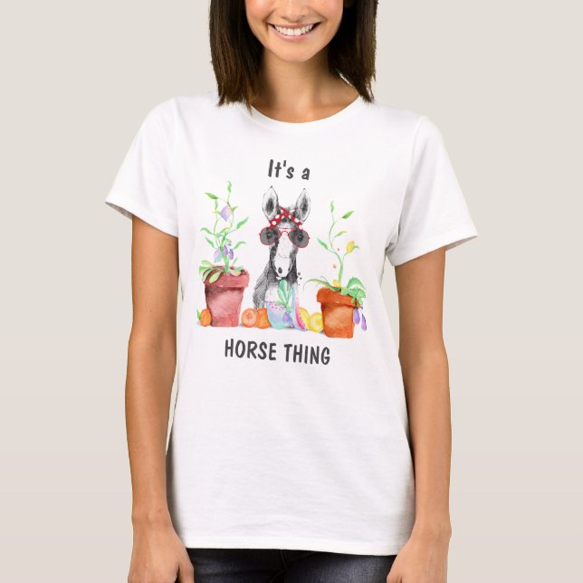 Cute It's A Horse Thing T-Shirt (Front)