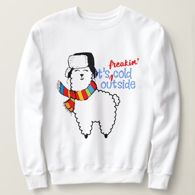 Cute Its Freaking Cold Llama Christmas Sweatshirt (Design Front)