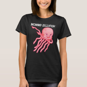 Cute Jellyfish For Women Mum Jellyfish Sea Animal T-Shirt