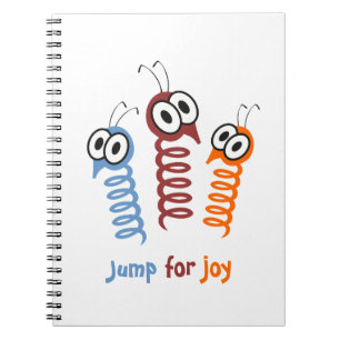 Cute Jump for joy quote funny Notebook
