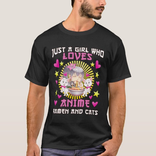 Cute Just A Girl Who Loves Anime Ramen And Cats T-Shirt (Front)