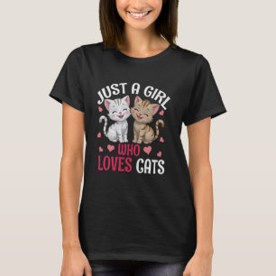Cute Just A Girl Who Loves Cats Women Girls Kids C T-Shirt
