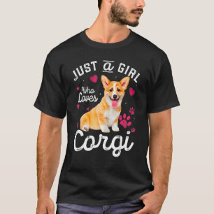 Cute Just A Girl Who Loves Corgi Dog Lover T-Shirt