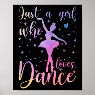 Cute Just A Girl Who Loves Dance Lover Poster