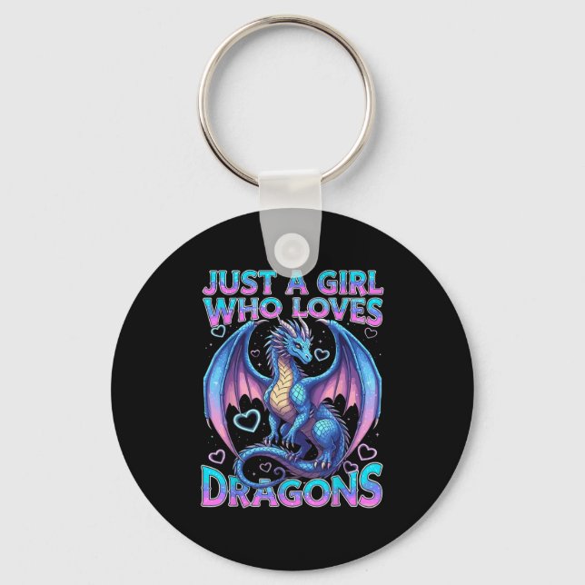 Cute Just A Girl Who Loves Dragons  Key Ring (Front)