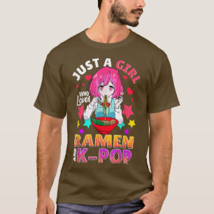 Cute Just A Girl Who Loves KPop And Ramen Girls Wo T-Shirt