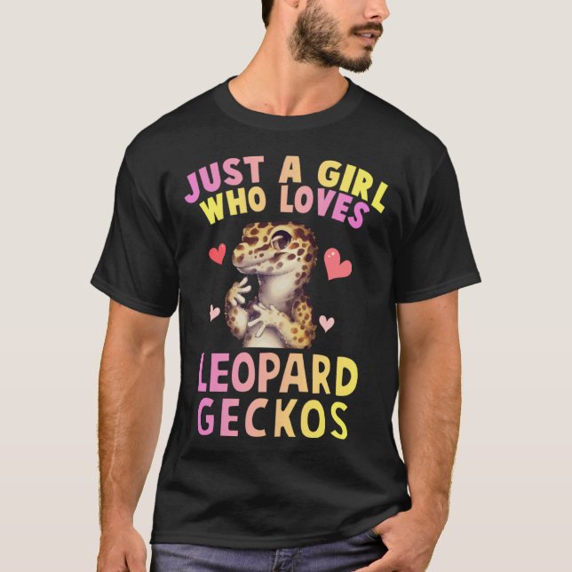Cute Just A Girl Who Loves Leopard Geckos Lizard R T-Shirt (Front)