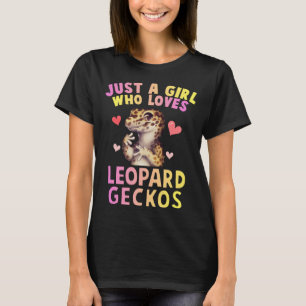 Cute Just A Girl Who Loves Leopard Geckos Lizard R T-Shirt
