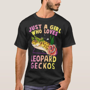 Cute Just A Girl Who Loves Leopard Geckos Lizard R T-Shirt