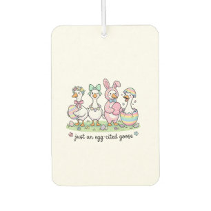 Cute Just an Eggcited Goose Easter Day Girl Women  Car Air Freshener