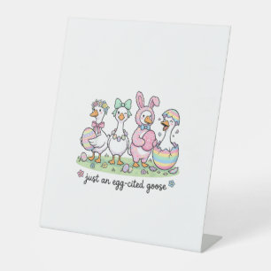 Cute Just an Eggcited Goose Easter Day Girl Women  Pedestal Sign