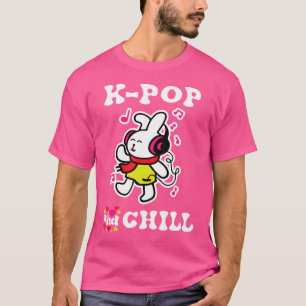 Cute K-Pop And Chill T-Shirt