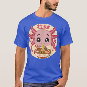 Cute Kawaii Anime Aolotl Japanese Ramen Noodles Dr T-Shirt