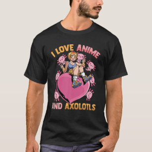 Cute Kawaii Heart Girl - I Love Anime And Axolotls T-Shirt