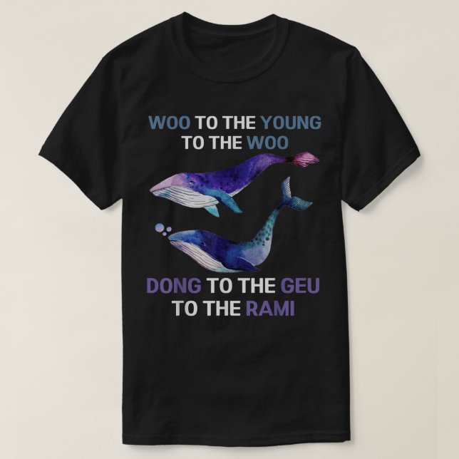 Cute Kawaii Korean Whale Woo to the young to the w T-Shirt (Design Front)